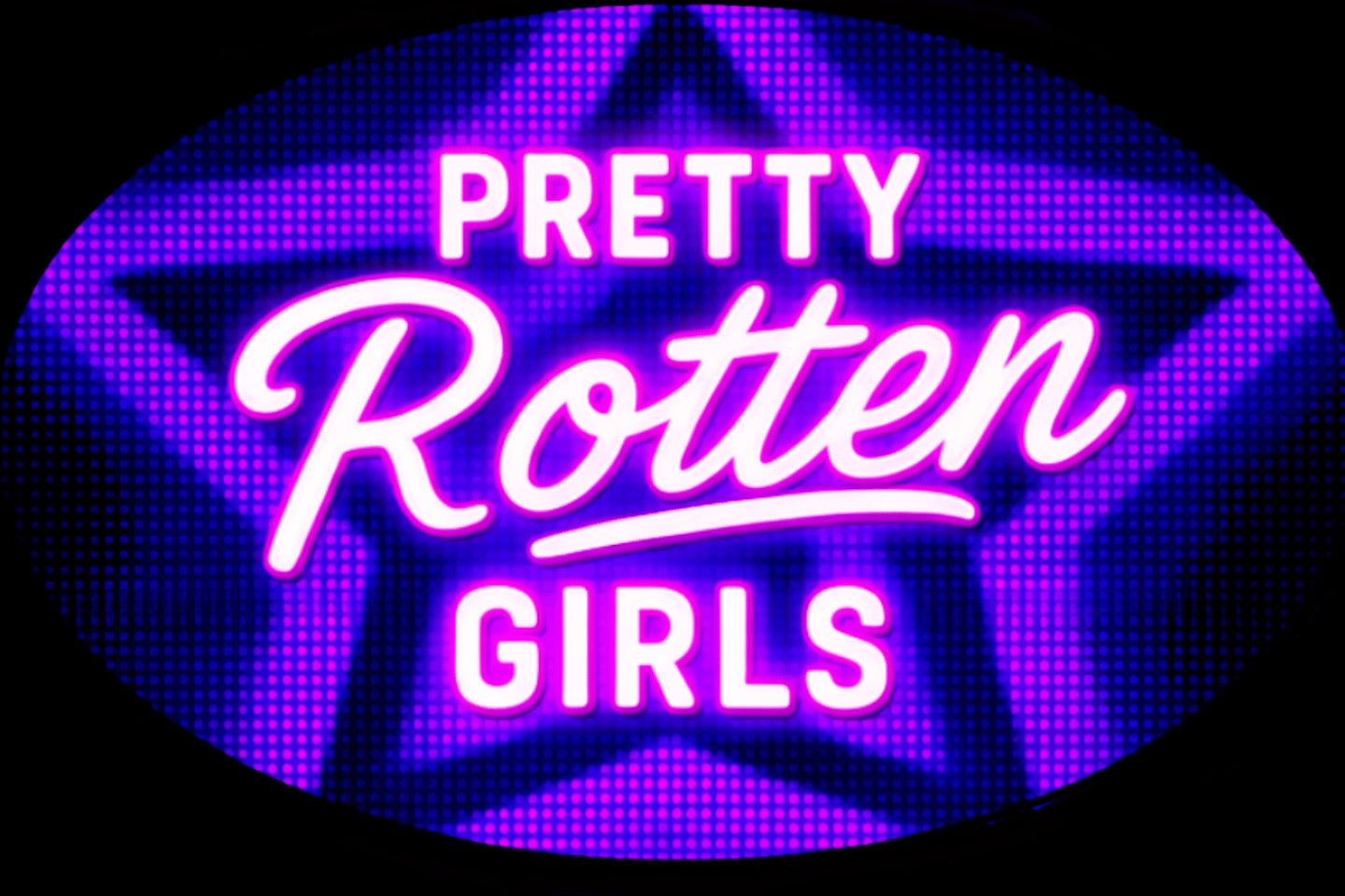 Pretty Rotten Girls