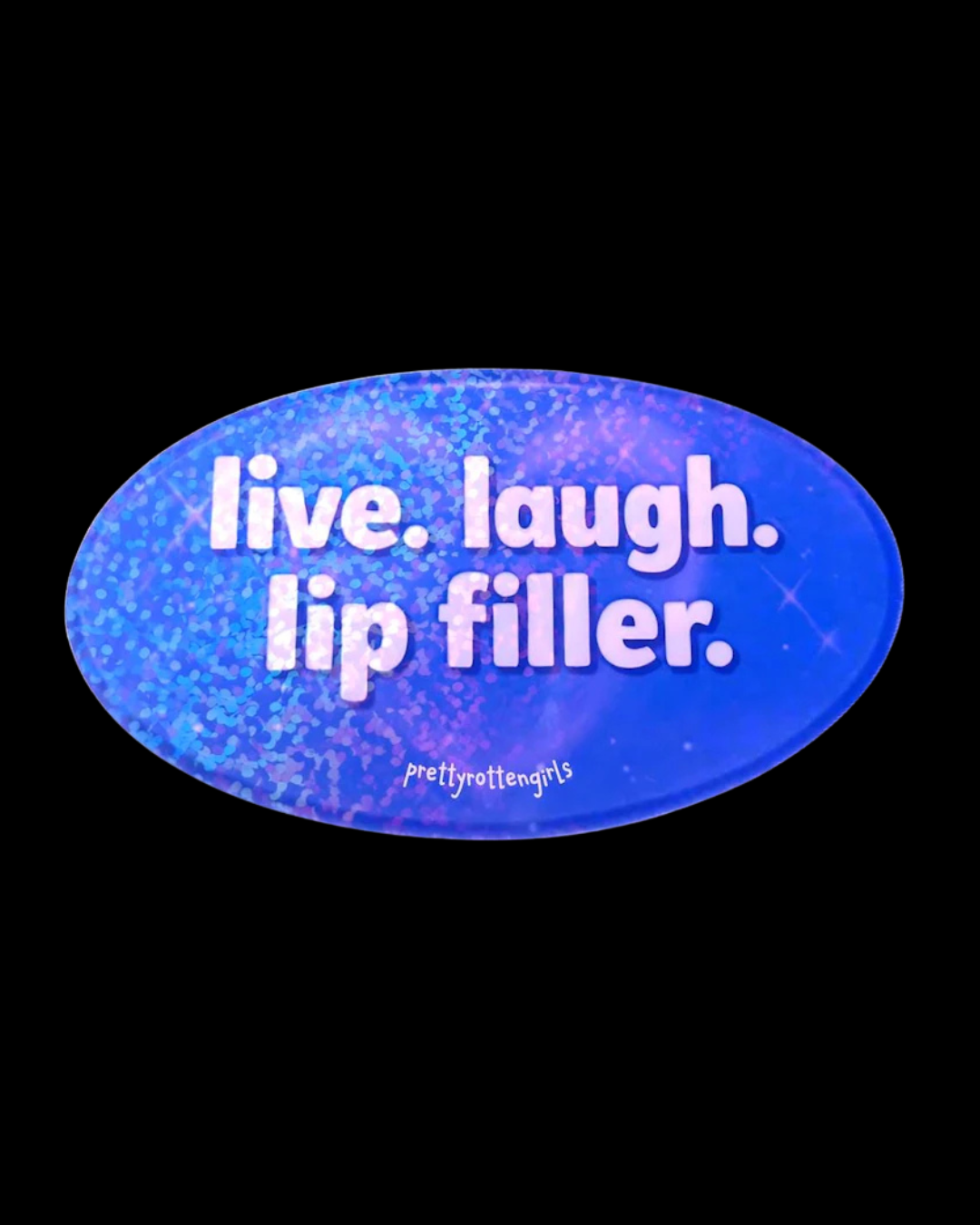 Live Laugh Lip Filler Sticker