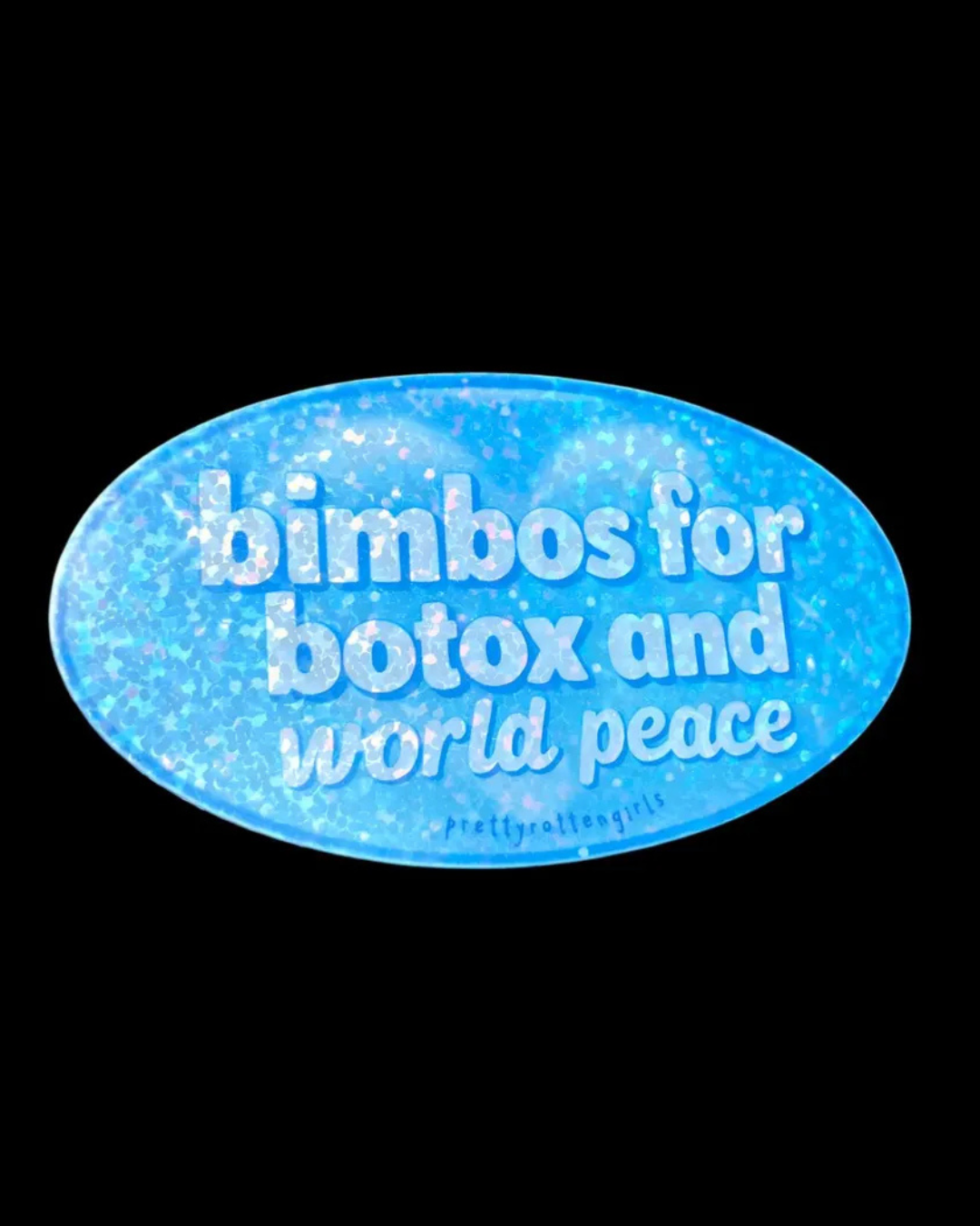 Bimbos for Botox and World Peace Sticker