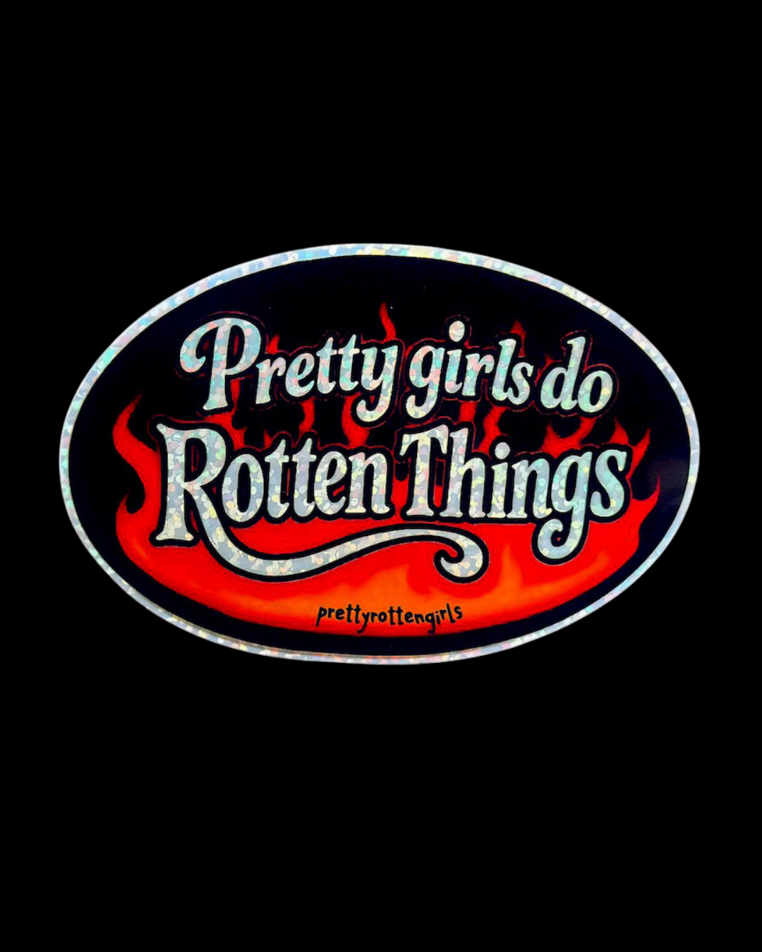 Pretty Girls Do Rotten Things Sticker