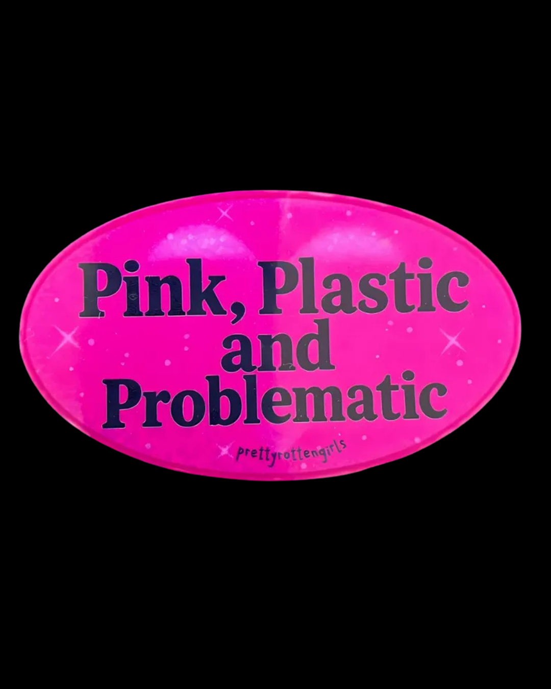 Pink, Plastic and Problematic Sticker
