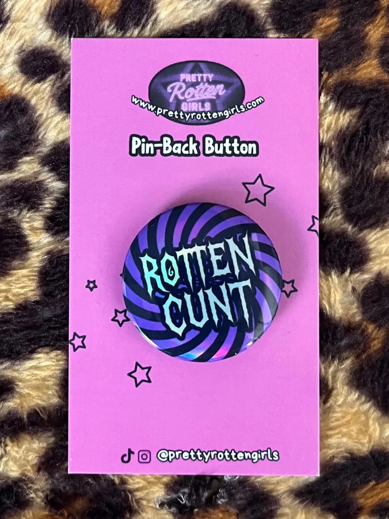 Rotten Cunt Holo Pin