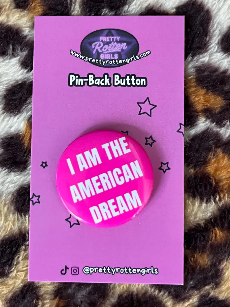 I am the American Dream Britney Spears Pin