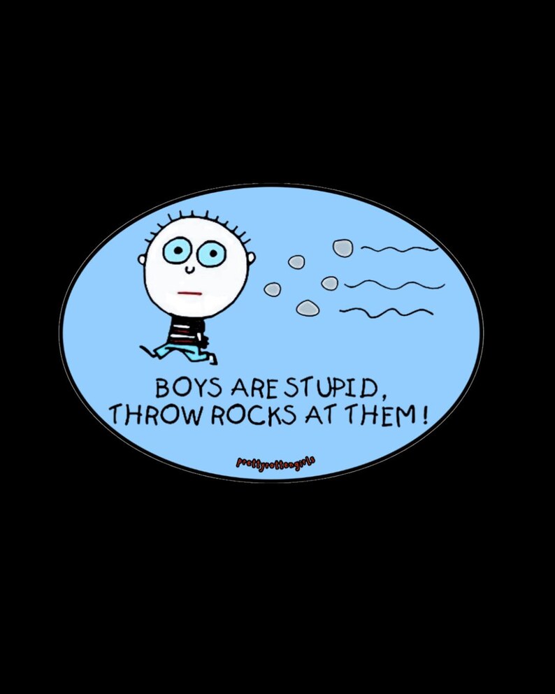 Boys Are Stupid Throw Rocks at Them Nostalgic Sticker