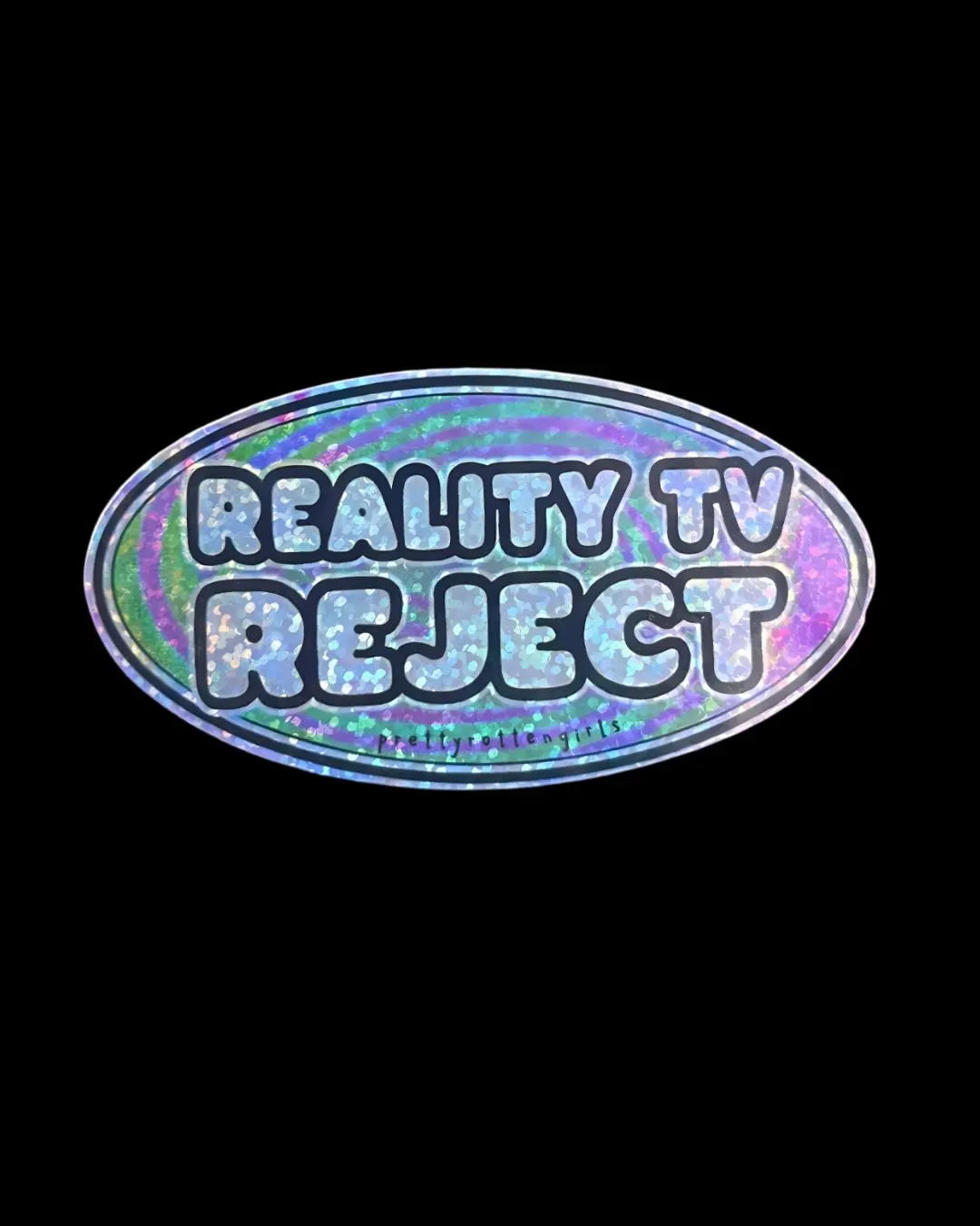 Reality TV Reject Sticker